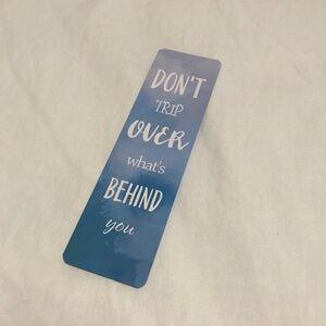 Don't Trip Over What's Behind You Double Sided Bookmark Brave Motivational